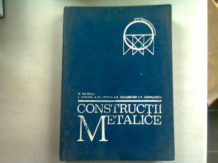 CONSTRUCTII METALICE - D. MATEESCU (CURS PENTRU SUBINGINERI)