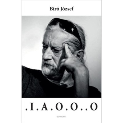 . I . A . O . O . . O - Bir&amp;oacute; J&amp;oacute;zsef foto