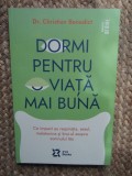 Dormi pentru o viata mai buna - Chistian Benedict