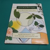 AROMATHERAPY *MASAJ CU ULEIURI ESENȚIALE / MICGELINE ARCIER /1991 *26