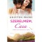 Szerelmem, Cara - &Eacute;gben &iacute;rt szerelem 1. r&eacute;sz - Kristen Proby