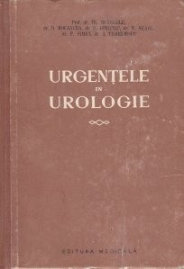 Urgentele in urologie D. Dimitriu, P. Simici, Th. Burghele, D. Bocancea, V. Neagu, I. Temeliescu