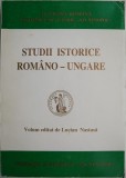 Studii Istorice Romano-Ungare - Lucian Nastasa (Editor) - Carte Istorie, Stiinta, Anticariat