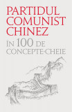 Partidul comunist chinez &icirc;n 100 de concepte cheie, Corint