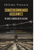 Sonderkommando. In iadul camerelor de gazare - Shlomo Venezia