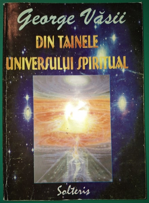 George Vasii - Din tainele universului spiritual, Solteris 2002 ...