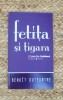 FETITA SI TIGARA-BENOIT DUTEURTRE