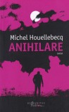 Michel Houellebecq - Anihilare