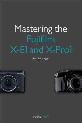 Mastering the Fujifilm X-E1 and X-Pro1 foto