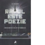 Rapul este poezie. Incursiune in cultura hip-hop romaneasca - George Paul Volceanov