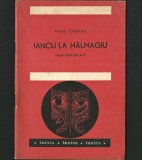 Iancu la Hălmagiu, de Paul Everac - Piesă de Teatru &icirc;ntr-un Act