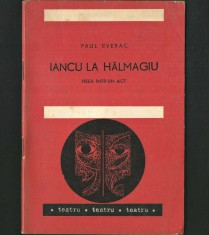 Iancu la Hălmagiu, de Paul Everac - Piesă de Teatru &icirc;ntr-un Act