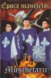 Casetă audio Mușchetarii (Epoca Manelelor), originală, Casete audio