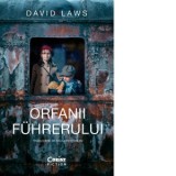 Orfanii Fuhrerului - Ioana Petridean, David Laws