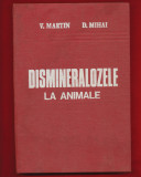 Dr. Valeriu Martin, Dr. Dumitru Mihai &quot;Dismineralozele la animale&quot; -Ceres, 1979