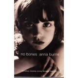 Anna Burns - No Bones - 110411