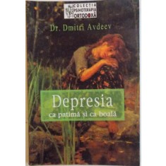 DEPRESIA CA PATIMA SI CA BOALA de DMITRI AVDEEV, 2005