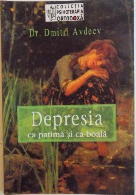 DEPRESIA CA PATIMA SI CA BOALA de DMITRI AVDEEV, 2005 foto