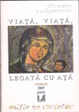 ILEANA VULPESCU - VIATA VIATA LEGATA CU ATA ( CU DEDICATIE SI AUTOGRAF )