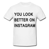 Tricou &quot; Uou lool better on instagram &quot;