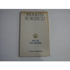 MARIN SORESCU - APA VIE, APA MOARTA