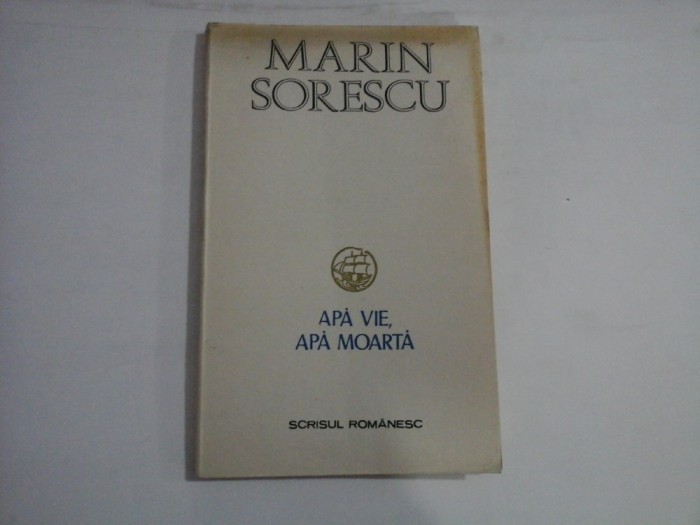 MARIN SORESCU - APA VIE, APA MOARTA