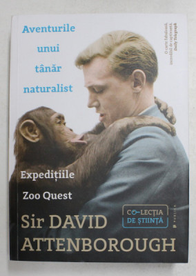 AVENTURILE UNUI TANAR NATURALIST - EXPEDITIILE ZOO QUEST de SIR DAVID ATTENBOROUGH , 2019 foto