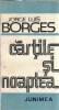 Cartile si noaptea - Jorge Luis Borges, Brosata