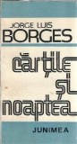Cartile si noaptea - Jorge Luis Borges