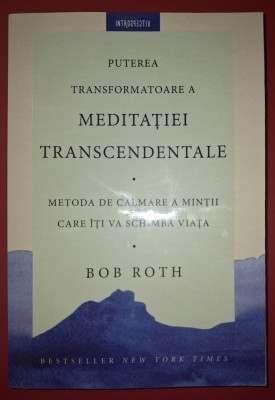 Bob Roth - Puterea transformatoare a Meditației Transcendentale foto