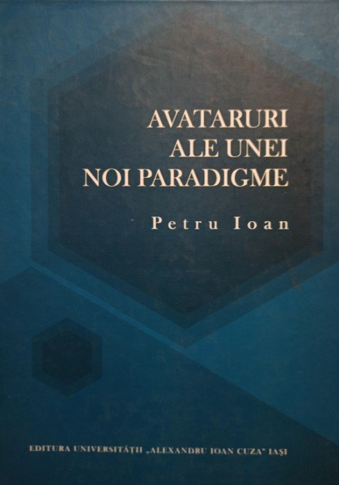 Petru Ioan - Avataruri ale unei noi paradigme (2010)
