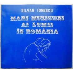 Mari muzicieni ai lumii in Romania &ndash; Silvan Ionescu