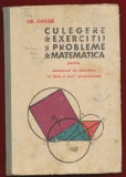 Grigore Gheba, "Culegere de exercitii si probleme de matematica pentru examenul de admitere in licee si scoli profesionale" - 1967