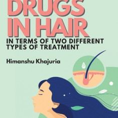 A Comparison of Degree of Retention of Drugs in Hair in Terms of Two Different Types of Treatment