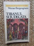 TIRANUL SI JUDECATA-WERNER BERGENGRUEN