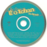 &Eacute; O Tchan - &Eacute; O Tchan Do Brasil CD Mercury/PolyGram, Stare Foarte Buna, Fara Coperti