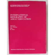 INTERNATIONAL BIOGRAPHY OF ADULT EDUCATION , edited by J.E. THOMAS and B. ELSEY , 1985