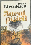 Aurul pisicii - Ioana Parvulescu