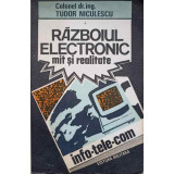 RAZBOIUL ELECTRONIC. MIT SI REALITATE-TUDOR NICULESCU-236256