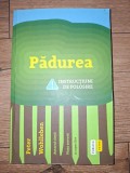 Padurea: Instructiuni de folosire- Peter Wohlleben