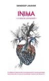 Cumpara ieftin Inima. O istorie completa. O calatorie fascinanta si emotionanta in lumea aproape necunoscuta a izvorului existentei noastre de fiecare zi/Sandeep Jau, Rao
