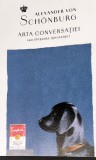 ARTA CONVERSATIEI SAU ELEGANTA IGNORANTEI (editia a doua)