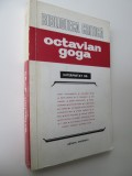 Octavian Goga interpretat de : Sorin Alexandrescu , Mihai Baniuc , G. Calinescu , Serban Cioculescu ... - Editie ingrijita de Ion Dodu Balan