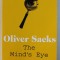 THE MIND &#039; S EYE by OLIVER SACKS , 2011