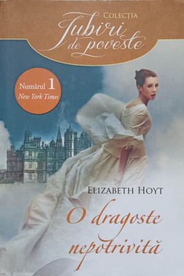 O DRAGOSTE NEPOTRIVITA-ELIZABETH HOYT foto