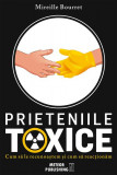 Prieteniile toxice - Paperback brosat - Mireille Bourret - Meteor Press