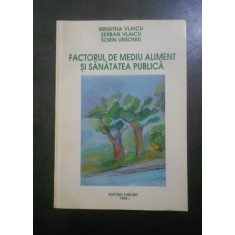 Brigitha Vlaicu - Factorul de mediu aliment si sanatatea publica