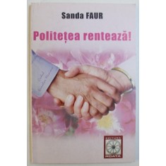 POLITETEA RENTEAZA de SANDA FAUR , 2004