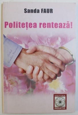 POLITETEA RENTEAZA de SANDA FAUR , 2004 foto