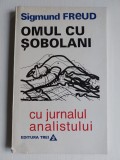 Sigmund Freud - Omul cu sobolani - Remarci asupra unui caz de nevroza obsesionala , Editura Trei 1995